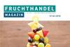 Diese Woche im Fruchthandel Magazin: Preisverdächtige Unternehmen, das Wachstum der Gartenbauzentrale Papenburg und die Proteste in Frankreich