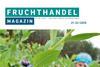 Diese Woche im Fruchthandel Magazin: Pflaumen aus Frankreich, Produktionstechnik, Trauben und Sommerobst