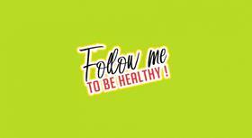 Follow me to be Healthy campaign