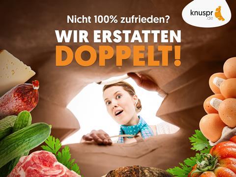 Nicht 100 % zufrieden  Wir erstatten doppelt -Kapampgne - Knuspr
